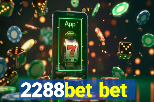 2288bet bet